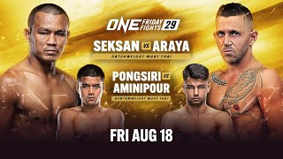 ONE Friday Fights 29 Seksan vs Araya [upl. by Allina586]