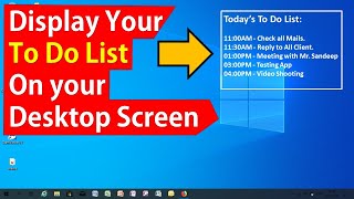 Best Way to Finish your Daily Task on time by displaying your to do list on your desktop [upl. by Omsoc876]