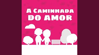 Caminhada Do Amor [upl. by Ytissac323]