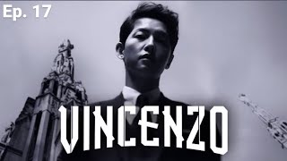 Vincenzo  Episode 17 Song joongki amp Jeon been  Hindi Dubbed [upl. by Htebsil]