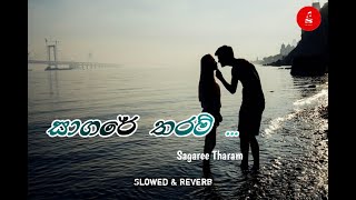 Sagare Tharam  සාගරේ තරම්  Dammika Edirisinghe  Slowed amp Reverb  Saji beats [upl. by Brunn636]