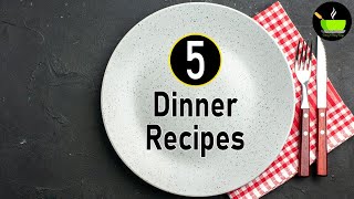 5 Dinner Recipes  Quick amp Easy Dinner Recipes  Indian Dinner Ideas  Healthy Dinner Recipes [upl. by Dugas659]