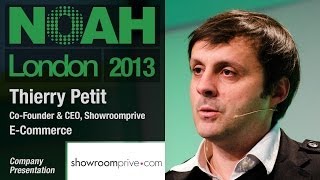 Thierry Petit  CoFounder amp CEO Showroomprive  NOAH13 [upl. by Buskus]