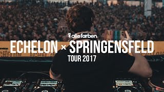 SPRINGINSFELD x ECHELON  ALLE FARBEN TOUR 2017 [upl. by Lennaj]