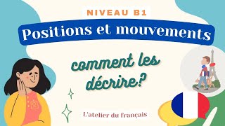 Position et mouvement comment les décrire Niveau B1 [upl. by Farrica]