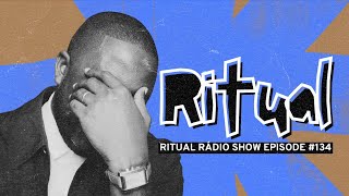 RITUAL RADIO SHOW 134 [upl. by Ahsakat941]