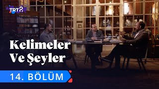 Kelimeler ve Şeyler  14 Bölüm [upl. by Philipp]