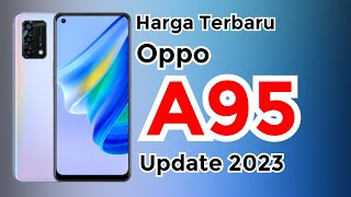 Harga Terbaru Oppo A95 Februari 2023  Update Harga dan Spesifikasi Oppo A95 [upl. by Notse]