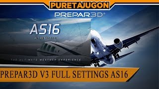 PREPAR3D V3 FULL SETTING AS16 TEST [upl. by Ahselyt297]