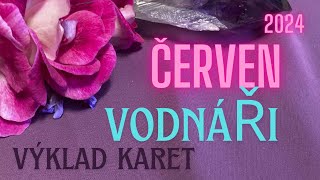 💞 VODNÁŘ  ČERVEN 2024 💞 [upl. by Spillar68]