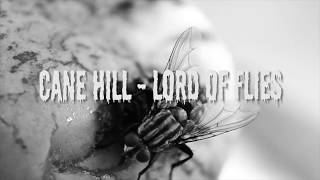 Cane Hill  Lord Of Flies Lyrics [upl. by Selig]