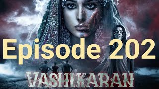 Vashikaran episode 202📓🖋️ pocket FM all kahaniवशीकरन 202 [upl. by Enyalb588]