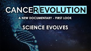 CANCEREVOLUTION Trailer Science Evolves [upl. by Casabonne272]