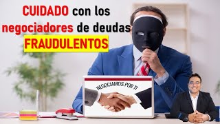 CUIDADO con los ESTAFADORES disfrazados de NEGOCIADORES de DEUDAS [upl. by Haney117]