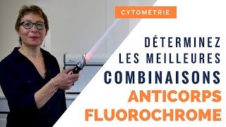 Design de panels en cytométrie  déterminez les meilleures combinaisons anticorps  fluorochrome [upl. by Aem]