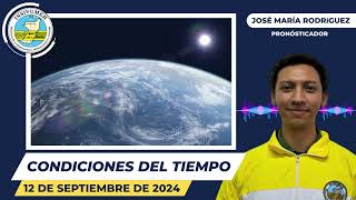 CONDICIONES DEL TIEMPO PARA HOY JUEVES 12 DE SEPTIEMBRE DE 2024 [upl. by Llevart]