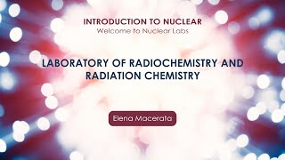 Laboratory of Radiochemistry and Radiation Chemistry Elena Macerata [upl. by Ahsocin]