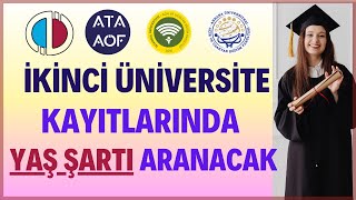 İkinci Üniversite Kayıtlarında Bazı Bölümlerde Yaş Şartı ve Üniversite Mezunu Olma Şartı Aranacak [upl. by Enilrac]