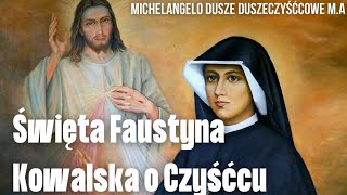 Święta Faustyna Kowalska o Czyśćcu 🙏❤🌞 [upl. by Lerat]