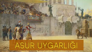 Asur Uygarlığı [upl. by Larkins]