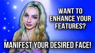 MANIFEST YOUR DESIRED FACEFEATURES [upl. by Anihsat375]