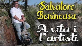 Salvatore Benincasa  A vita i lartisti [upl. by Duthie]