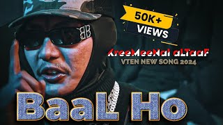 Vten  Baal Ho  Vten new song 2024  VTEN MUSIC  New nepali rap song 2024 [upl. by Litton]