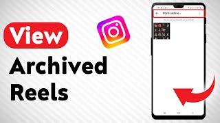 How To View Archived Reels on Instagram  Full Guide [upl. by Yebba]