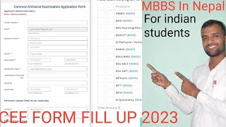 CEE FORM FILL UP 2023 For Indian students  Mbbs In Nepal Application Form For Indian Students [upl. by Hescock439]