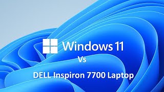 DELL Inspiron 7700HQ Laptop vs Windows 11 Update [upl. by Airoled]