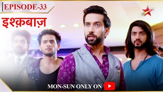 Ishqbaaz  Season 1  Episode 33  Oberoi brothers ki jaan hai khatre mein [upl. by Lenra458]