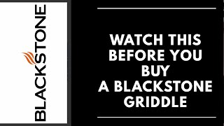 BLACKSTONE GRIDDLE WATCH THIS BEFORE YOU BUY [upl. by Ericksen746]