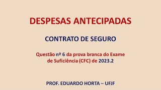 Despesas Antecipadas  Contrato de seguro  Exame de Suficiência 20232 [upl. by Graves417]