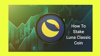 How To Stake Luna Classic And Crypto [upl. by Avon]