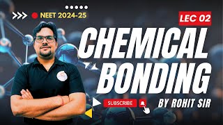 Chemical Bonding for NEET  Ionic Covalent amp Metallic Bonds Explained  NEET 202425 Lec 02 [upl. by Sharity]