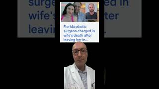 Florida Plastic Surgeon’s Wife Dies during Awake Lipo amp Tummy Tuck  what happened awakesurgery [upl. by Ecirtemed937]