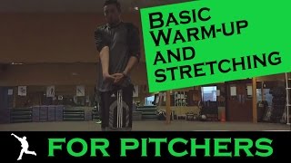 Basic Warm up and Stretching for Pitchers [upl. by Ilrahc]