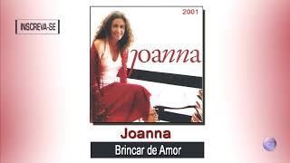 JOANNA  BRINCAR DE AMOR [upl. by Josephine]