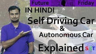 Self Driving Car Explained In HINDI Future Friday [upl. by Ardnuahsal222]