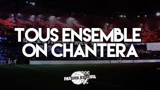 TOUS ENSEMBLE ON CHANTERA  CHANT ULTRAS PARIS  PSG [upl. by Mariska]