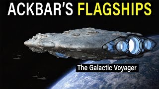 The Flagships of Admiral Ackbar AFTER Home One  Star Wars Legends [upl. by Moise630]