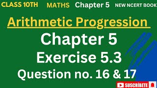 Arithmetic Progression  Chapter 5  Ex 53  Qno 16 amp 17  Class 10th  Maths  NCERT [upl. by Nylanaj]