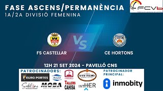 Fase ascenspermanència 1a div2a div infantil femení FS Castellar  CE Hortons [upl. by Ycniuqed]