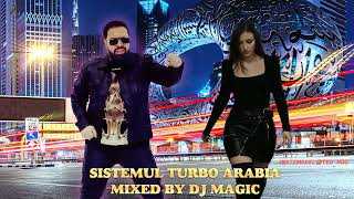 Florin Salam  Sistemul Turbo Arabia ❌ Dj Magic Ultra Mix [upl. by Bascomb574]