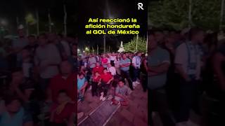 ❌TRISTEZA ABSOLUTA en HONDURAS 🇭🇳❌⚽️ seleccionmexicana futbolmexicano concacaf honduras [upl. by Aribold]