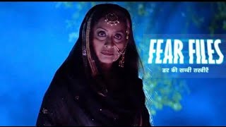 Fear Files  dar ki sachhi tasveerHorror Episode [upl. by Manley675]