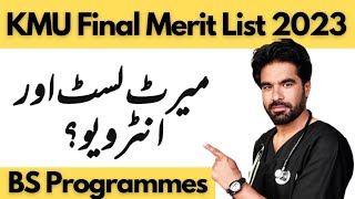 KMU final merit list for BS programmes and interview schedule 2023 [upl. by Ehrsam714]