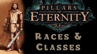 Pillars of Eternity  Races Classes Character Creation  Tutorial amp Guide [upl. by Grekin]