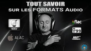 TOUT Savoir Sur Les FORMATS Audio WAV FLAC MP3 AAC ALAC WMA OGG Vorbis [upl. by Nylesaj718]