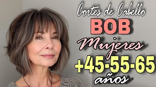 35 Mejores CORTES BOB 2024 para MUJERES de 45 55 65 años que REJUVENECEN al Instante [upl. by Norehs47]